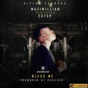 MaziMillian - Bless Me ft. 2step